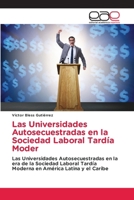 Las Universidades Autosecuestradas en la Sociedad Laboral Tardía Moder (Portuguese Edition) 6139067359 Book Cover