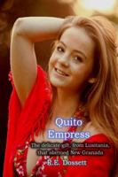 Quito empress: the delicate gift, from Lusitania, that alarmed New Granada 0244936625 Book Cover