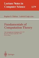 Fundamentals of Computation Theory: 11th International Symposium, FCT '97, Krakow, Poland, September 1-3, 1997. Proceedings (Lecture Notes in Computer Science) B01GBUFRN2 Book Cover
