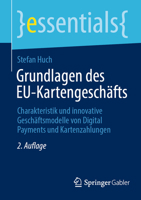 Grundlagen des EU-Kartengeschäfts: Charakteristik und innovative Geschäftsmodelle von Digital Payments und Kartenzahlungen (essentials) 3658365455 Book Cover