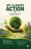 My Climate Action: Sustainable living through self driven Actions B0GY1GLNGV Book Cover