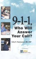 9-1-1, Who Will Answer Your Call? 0982558406 Book Cover