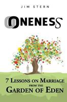 Oneness: 7 Lessons on Marriage from the Garden of Eden 1540588165 Book Cover