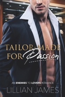 Tailor-Made for Passion: An Enemies to Lovers Romance B08XT9LXNQ Book Cover