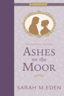 Ashes on the Moor (Proper Romance Victorian Series, Book 1)