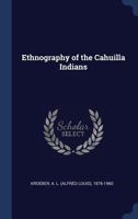 Ethnography of the Cahuilla Indians B0BPPXJVFJ Book Cover