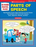 No Boring Practice, Please! Parts of Speech: Reproducible Practice Pages PLUS Easy-to-Score Quizzes That Reinforce the Correct Use of Nouns, Verbs, Adjectives, Adverbs, and More 0439531470 Book Cover