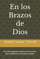 En los Brazos de Dios: En estas paginas encontraras el tesoro que cambiara tu vida para siempre (Spanish Edition) B0F6NYXM64 Book Cover