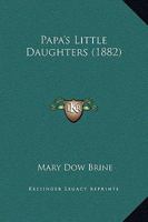 Papa's Little Daughters 1248763114 Book Cover