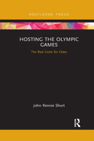 Hosting the Olympic Games: The Real Costs for Cities 1138549460 Book Cover