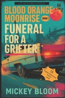 Funeral for a Grifter (Blood Orange Moonrise) B0FNW96TF3 Book Cover