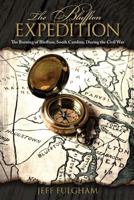 The Bluffton Expedition: The Burning of Bluffton, South Carolina, During the Civil War 1105774546 Book Cover