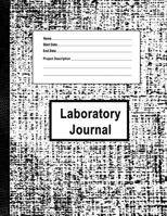 Laboratory Journal: Patenting and Client Project Details 1797045369 Book Cover