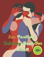 Sex Positions Coloring Books For Adults: Best Tantric Sex Positions for Couples for Boosting Your Intimate Relationship B0931X1Q9G Book Cover