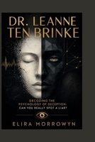 DR. LEANNE TEN BRINKE: Decoding the Psychology of Deception: Can You Really Spot a Liar? B0HBNDPJCB Book Cover