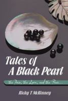 Tales of a Black Pearl the Pain, the Love, and the Fear... 1481733753 Book Cover