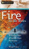 Fire on the Water: The Red-Hot Career of Superstar Rower Ned Hanlan 1550289721 Book Cover