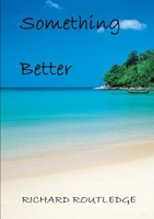 Something Better 1326152483 Book Cover