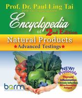 Encyclopedia of Natural Products Volume II: Advanced Testings 0986318825 Book Cover