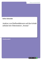 Analyse von Einflussfaktoren auf das Gehalt anhand des Datensatzes "beauty 3346467767 Book Cover