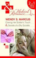 Craving Her Soldier's Touch/Secrets of a Shy Socialite 0263898725 Book Cover