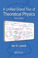 A Unified Grand Tour of Theoretical Physics, Third Edition 1439884463 Book Cover