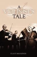 A Violinist's Tale 159330787X Book Cover