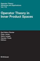 Operator Theory in Inner Product Spaces (Operator Theory: Advances and Applications) 3764382694 Book Cover