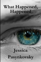 What Happened, Happened B0CKCGRMVX Book Cover
