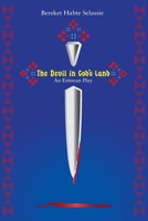 The Devil in God's Land: An Eritrean Play 9987081614 Book Cover