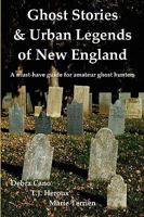 Ghost Stories & Urban Legends of New England 1598249762 Book Cover