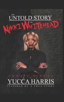 The Untold Story Of Nikki Whitehead: Torn 2 Pieces Inspired By A True Story 1688619763 Book Cover
