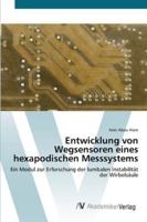 Entwicklung von Wegsensoren eines hexapodischen Messsystems 3639424670 Book Cover