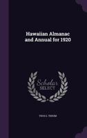 Hawaiian Almanac and Annual for 1920 1340948184 Book Cover
