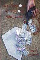 My Take Out at the Old Ball Game 1608624102 Book Cover