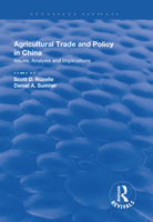 Agricultural Trade and Policy in China: Issues, Analysis and Implications 1138711705 Book Cover