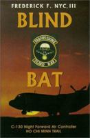 Blind Bat: C-130 Night Forward Air Controller Ho Chi Minh Trail 1571683011 Book Cover