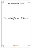 Demain j’aurai 25 ans (French Edition) 2414068817 Book Cover