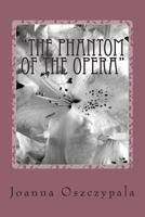 "The Phantom Of The Opera": Literature, Fiction, Novel 1496027639 Book Cover