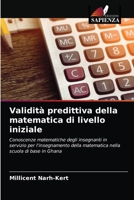 Validità predittiva della matematica di livello iniziale 6203362212 Book Cover