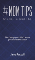 #MOM Tips – A Guide to Adulting 1645759636 Book Cover