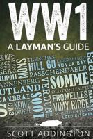 World War One: A Layman's Guide 149591156X Book Cover