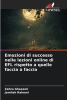 Emozioni di successo nelle lezioni online di EFL rispetto a quelle faccia a faccia (Italian Edition) 6206674150 Book Cover