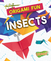 Origami Fun: Insects 1644872951 Book Cover