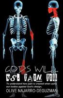 GOD'S WILL VS. PAIN PILL 1609578465 Book Cover