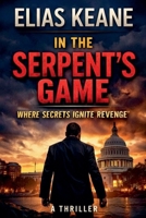 In the Serpent's Game (The Rourke Correlation) B0H31PG8MJ Book Cover