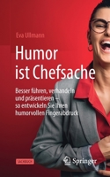 Humor Ist Chefsache : Besser F?hren, Verhandeln und Pr?sentieren - So Entwickeln Sie Ihren Humorvollen Fingerabdruck 3658300949 Book Cover