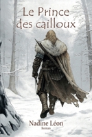 Le Prince des cailloux (French Edition) B0DHC8F4TG Book Cover