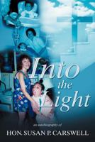Into the Light 1449755860 Book Cover