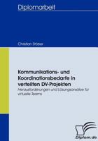 Kommunikations- Und Koordinationsbedarfe in Verteilten DV-Projekten 3836662140 Book Cover